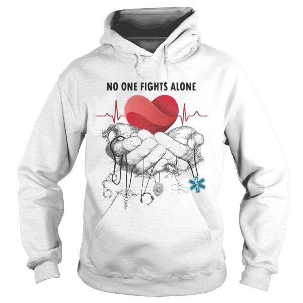 No one fights alone shirt