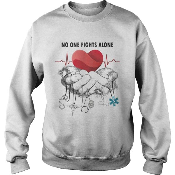 No one fights alone shirt