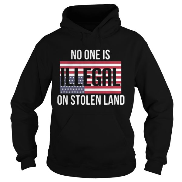 No one is Illegal on stolen land shirts