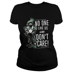 No one like us we don't care shirt 2