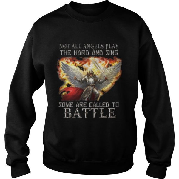 Not all angels play the hard and sing some are called to battle shirt