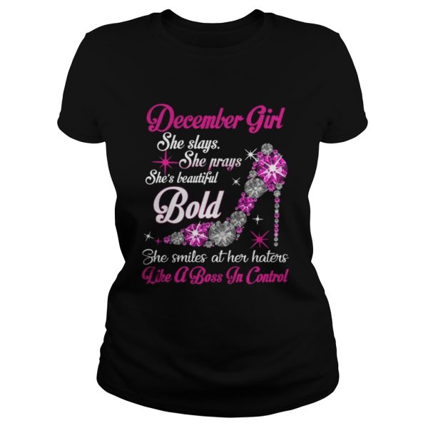 November Girl she slays she prays shes beautiful bold she smiles at her haters shirt