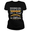 November girl she slays she prays she’s beautiful she’s bold she smiles at the haters T-Shirt
