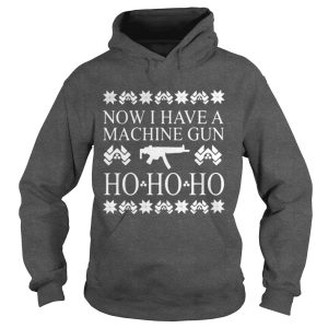 Now I have a machine gun ho ho ho red sweat shirt 3