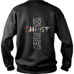 Nurse I can do all things through Christ who strengthens me shirt 1