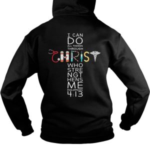 Nurse I can do all things through Christ who strengthens me shirt 2