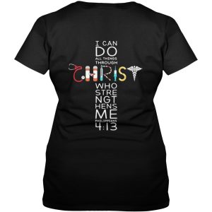Nurse I can do all things through Christ who strengthens me shirt 3