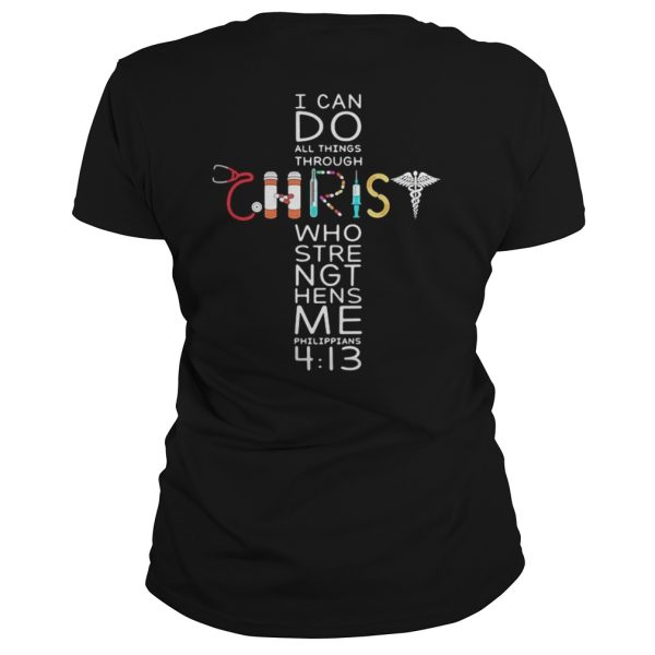 Nurse I can do all things through Christ who strengthens me shirt