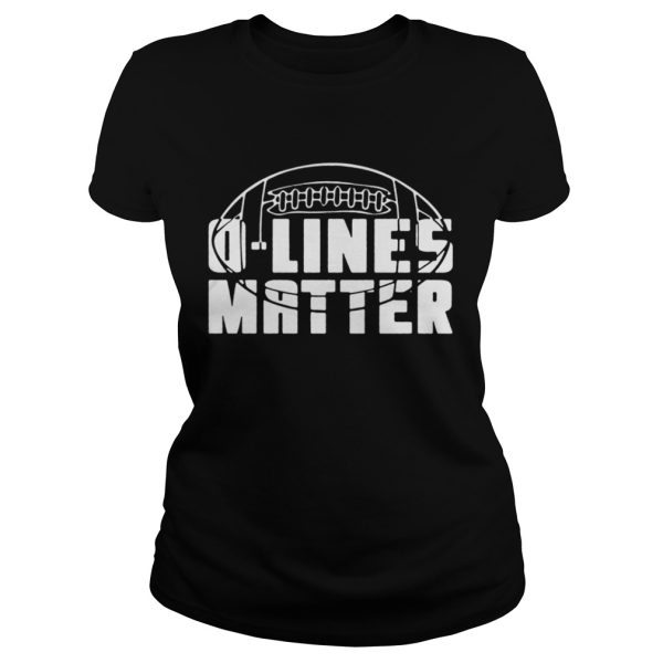 O Lines Matter football offensive lineman shirt