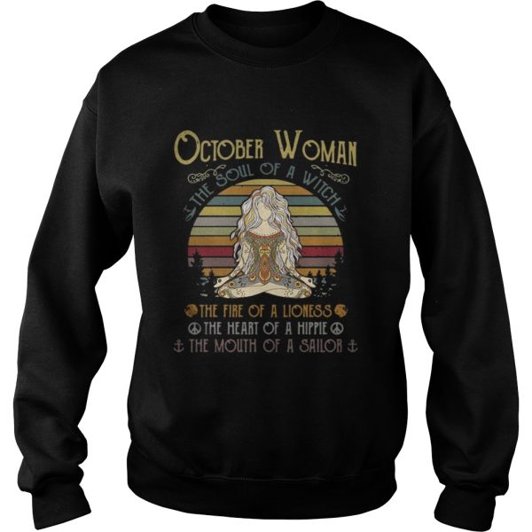 October Woman the soul of a witch the fire of a lioness the heart of a hippie shirt