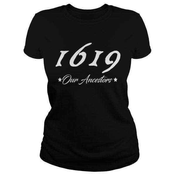 Official 1619 our ancestors shirt