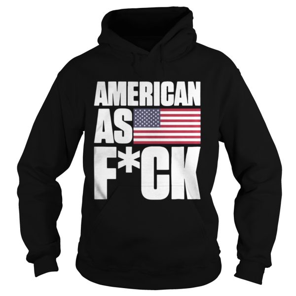 Official American As Fuck Shirt