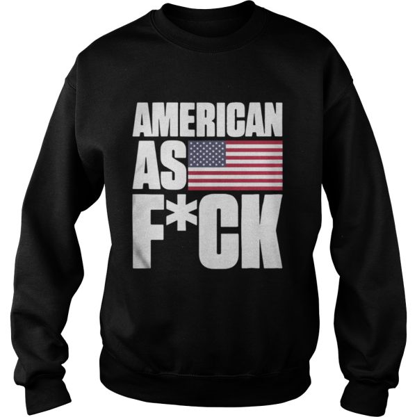 Official American As Fuck Shirt