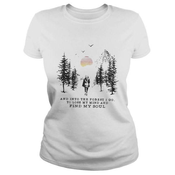 Official And into the forest i go to lose my mind and find my soul pine moon shirt