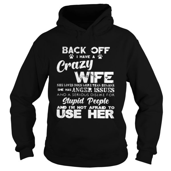 Official Back off I have a crazy wife shirt