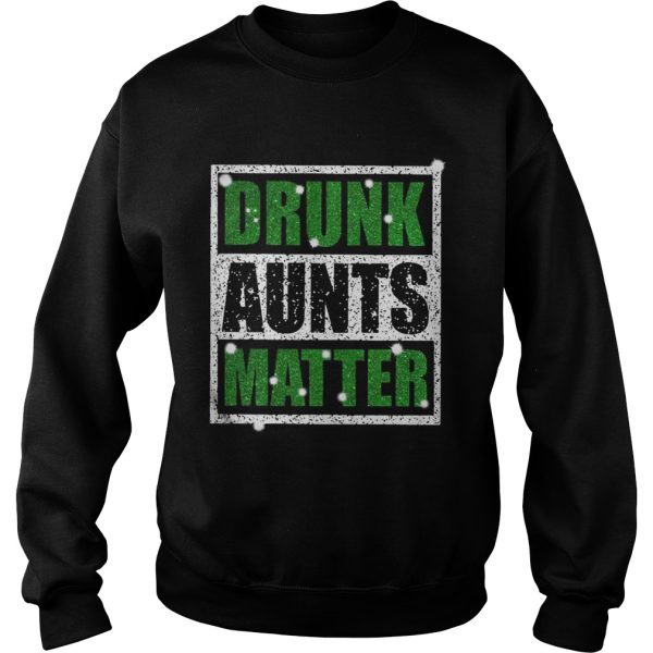 Official Drunk Aunts Matter Shirts