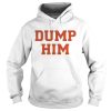 Official Dump Him Shirt