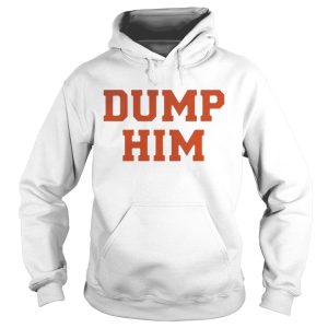 Official Dump Him Shirt 1