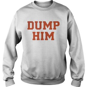 Official Dump Him Shirt 2