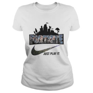 Official Fortnite just play it shirt 2