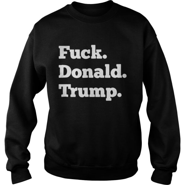 Official Fuck Donald Trump shirt