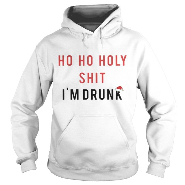 Official Ho ho holy shit Im drunk shirt