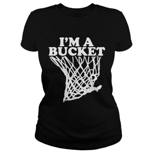 Official I’m a bucket shirt