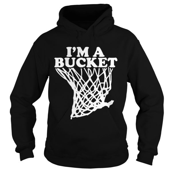 Official I’m a bucket shirt