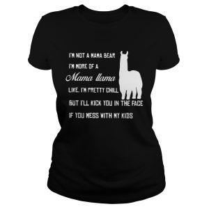 Official I'm not a mama bear I'm more a mama llama like shirt 1