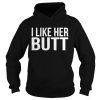 Official I like her butt shirt