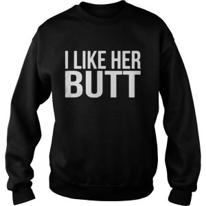 Official I like her butt shirt 3