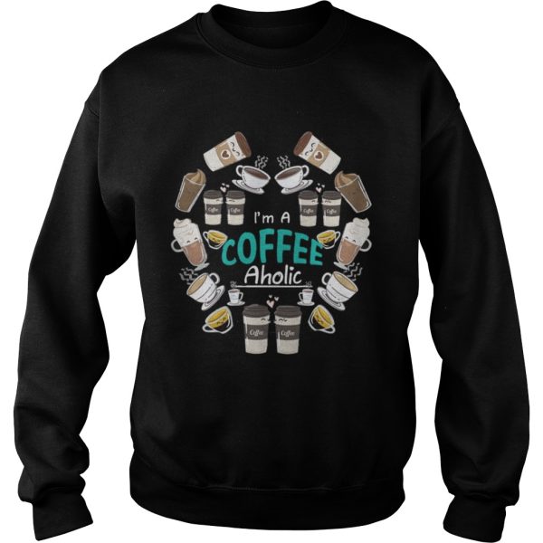 Official Im A Coffee Aholic Shirt