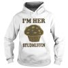 Official Im her studmuffin shirt