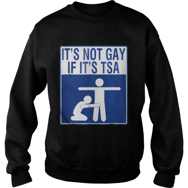 Official Its Not Gay If Its Tsa Shirt