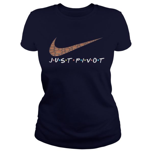 Official Just pivot nike shirt