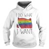 Official LGBT cat I do what I want shirt