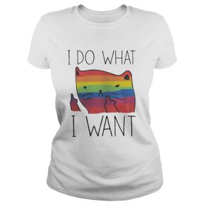 Official LGBT cat I do what I want shirt 2