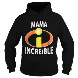 Official Mama Increible shirt 2 Official Mama Increible shirt 3