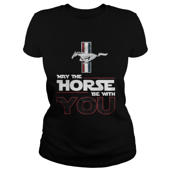 Official May The Horse Be With You Shirt