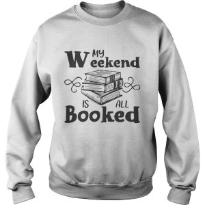 Official My Weekend Is All Booked Shirt 2 Official My Weekend Is All Booked Shirt 3