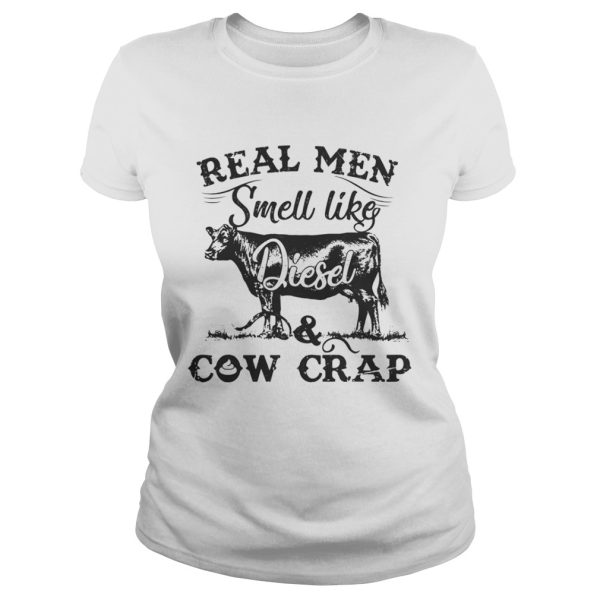 Official Real men smell like diesel and cow crap shirt