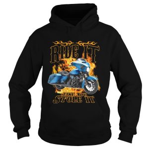 Official Ride it like you stole it shirt 1