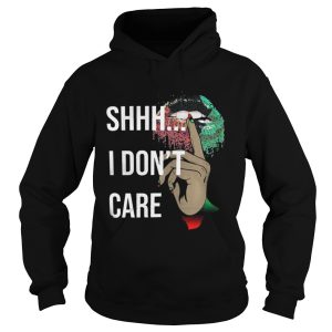 Official Shhh I Dont Care Lips Shirt 1