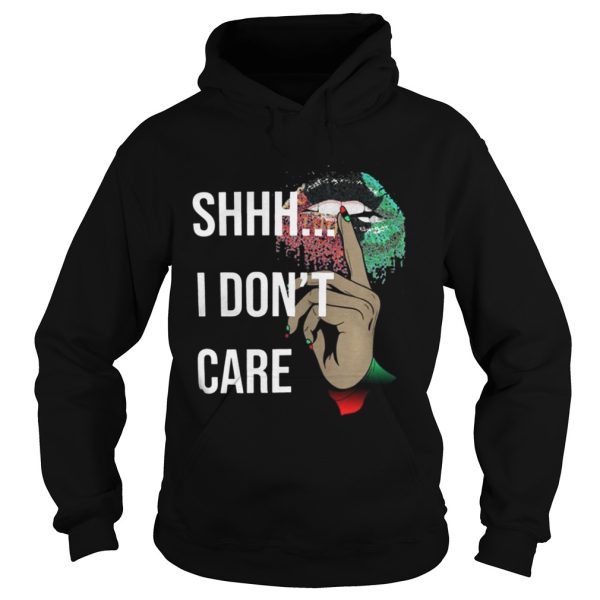 Official Shhh I Dont Care Lips Shirt