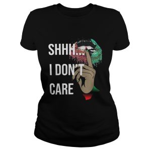 Official Shhh I Dont Care Lips Shirt 2