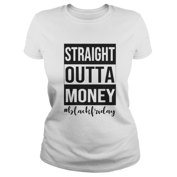 Official Straight outta money black Friday shirt