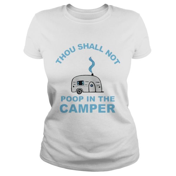 Official Thou shall not poop in the camper shirt