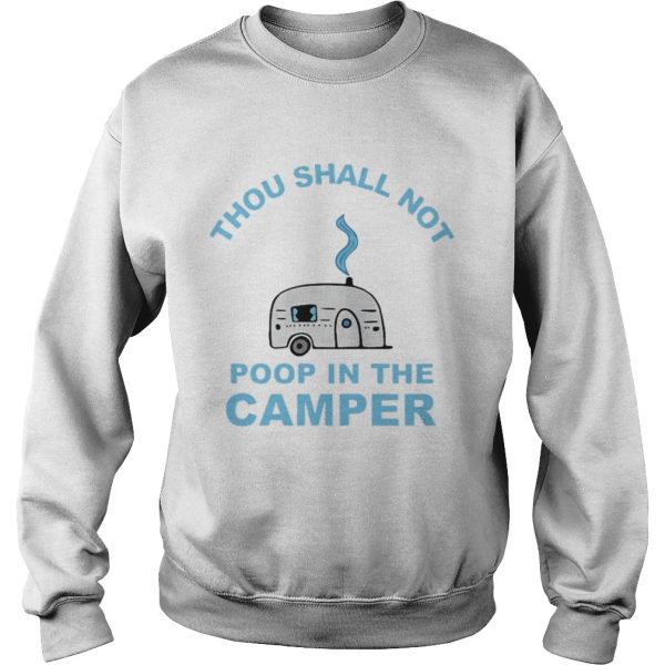 Official Thou shall not poop in the camper shirt