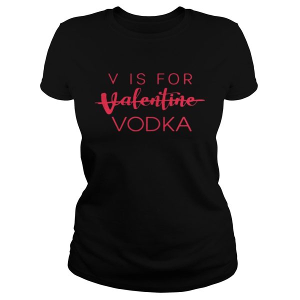 Official Vis For Valentine Vodka Shirt