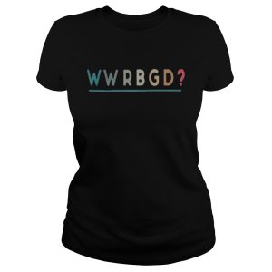 Official WWRBGD What would ruth bader ginsburg do shirt 2